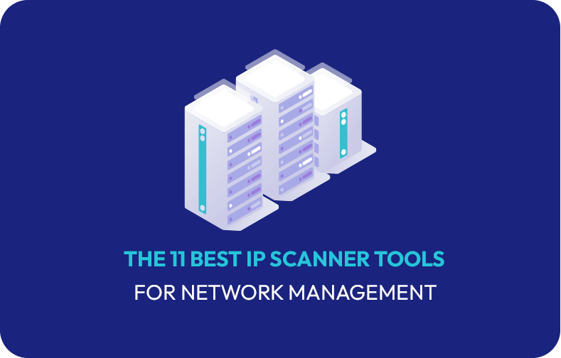 Best IP Scanner Tools