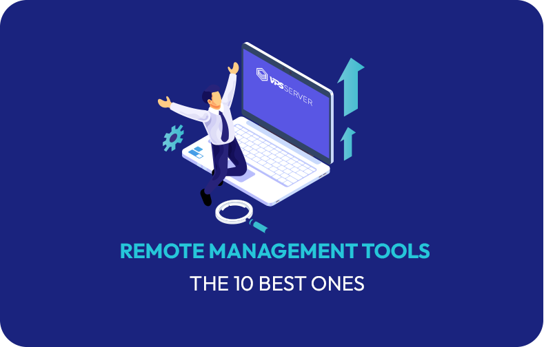 Top 10 Remote Management Tools